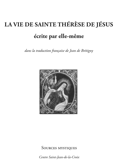 La vie de sainte Thérèse de Jésus : écrite par elle-même