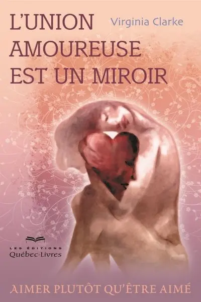 L'union amoureuse est un miroir : aimer plutôt qu'être aimé