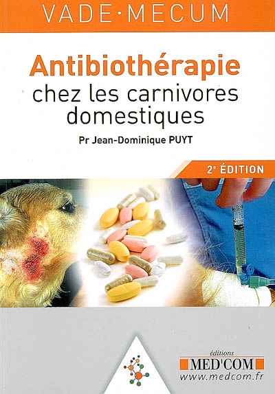 Vade-mecum d'antibiothérapie chez les carnivores domestiques