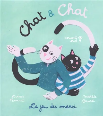 Chat & Chat. Le jeu du merci