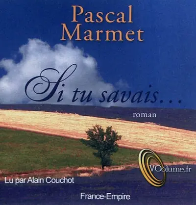 Si tu savais...