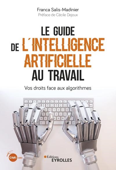 Le guide de l'intelligence artificielle au travail : vos droits face aux algorithmes