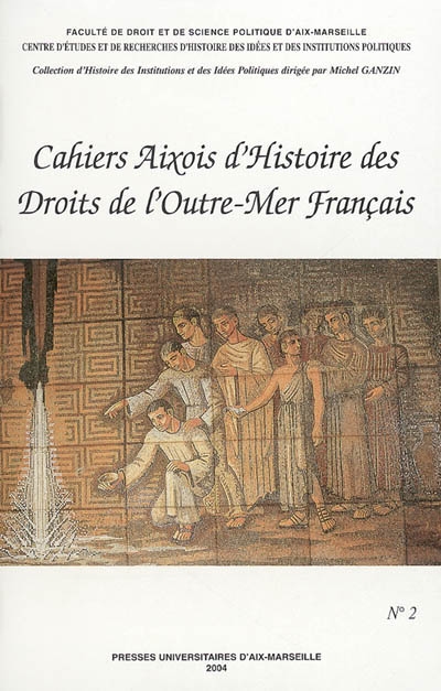 Cahiers aixois d'histoire des droits de l'outre-mer français, n° 2