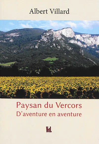 Paysan du Vercors : d'aventure en aventure