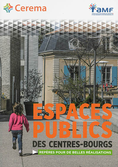Espaces publics des centres-bourgs : repères pour de belles réalisations