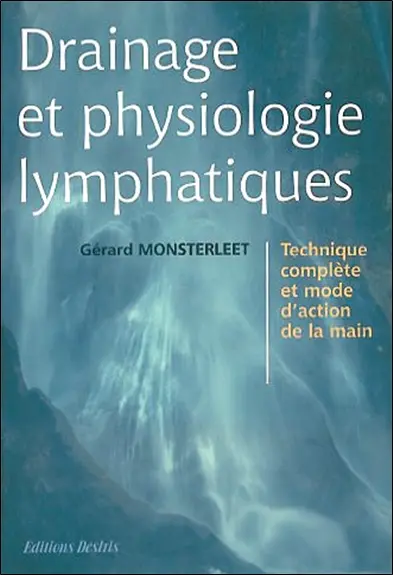 Drainage et physiologie lymphatiques : technique complète et mode d'action de la main