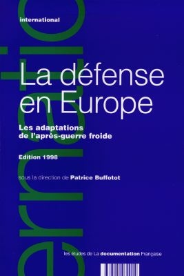 La défense en Europe : les adaptations de l'après-guerre froide : édition 1998