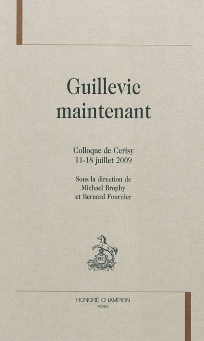 Guillevic maintenant : colloque de Cerisy, 11-18 juillet 2009