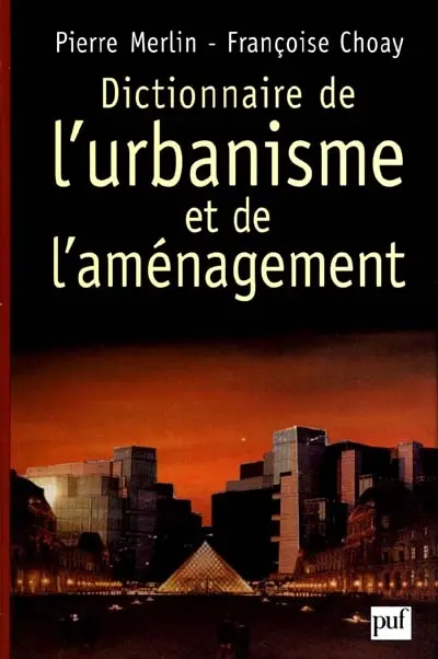 Dictionnaire de l'urbanisme et de l'aménagement