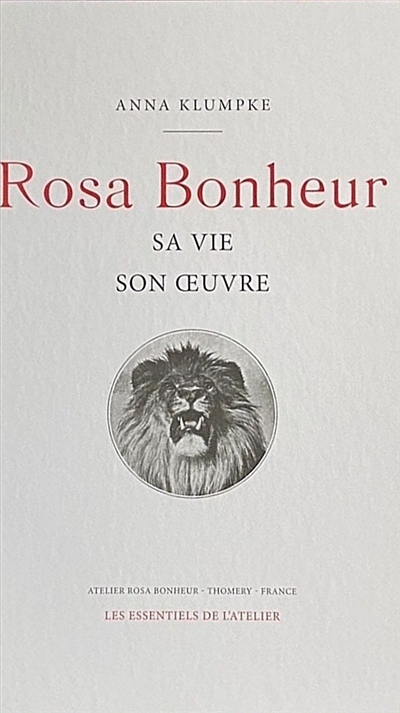 Rosa Bonheur : sa vie, son oeuvre