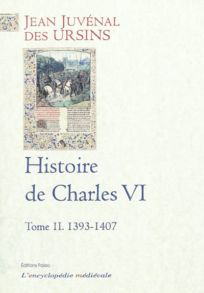 Histoire de Charles VI. Vol. 6. 1393-1407
