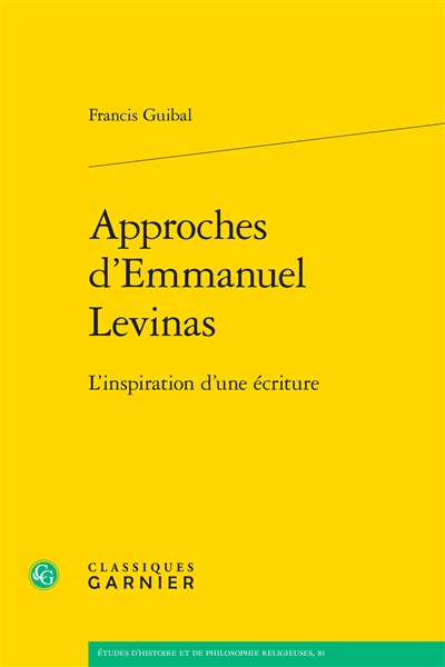 Approches d'Emmanuel Levinas : l'inspiration d'une écriture