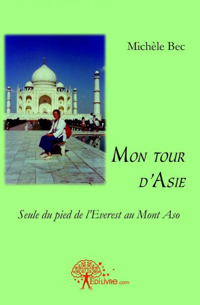 Mon tour d'asie : Seule du...
