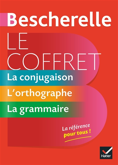 Le coffret Bescherelle : la conjugaison, l'orthographe, la grammaire