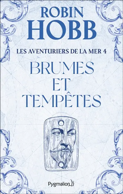 Les aventuriers de la mer. Vol. 4. Brumes et tempêtes