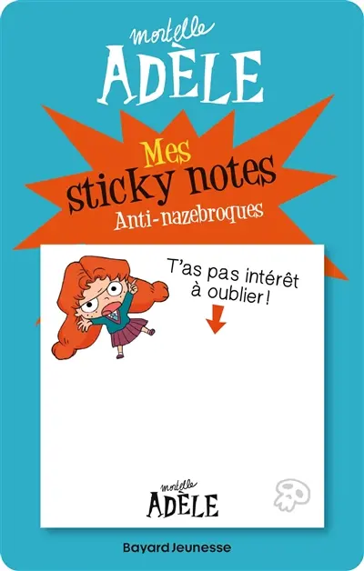 Mortelle Adèle : mes sticky notes anti-nazebroques
