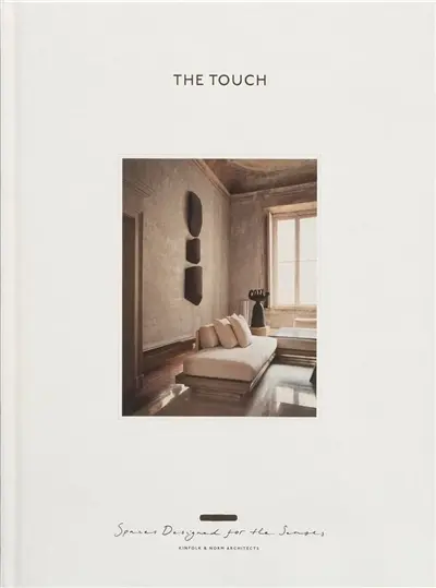The touch : spaces designed for the senses