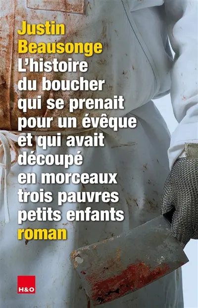 L'histoire du boucher qui se prenait pour un évêque et qui avait découpé en morceaux trois pauvres petits enfants