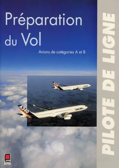 Préparation du vol : avions de catégorie A et B