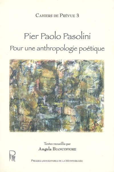 Pier Paolo Pasolini : pour une anthropologie poétique