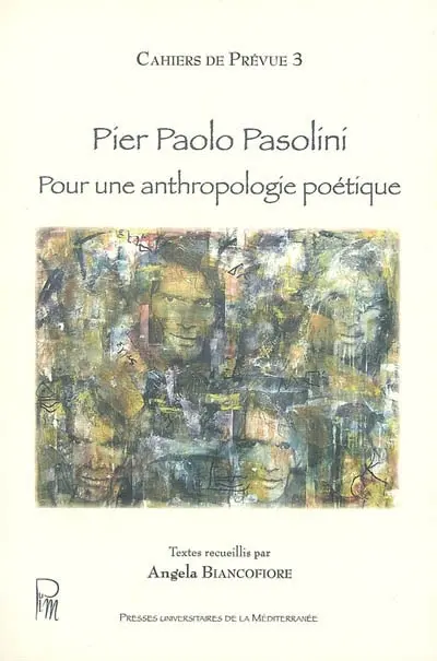 Pier Paolo Pasolini : pour une anthropologie poétique