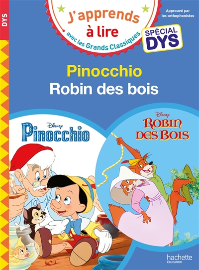 Pinocchio : spécial dys. Robin des Bois : spécial dys