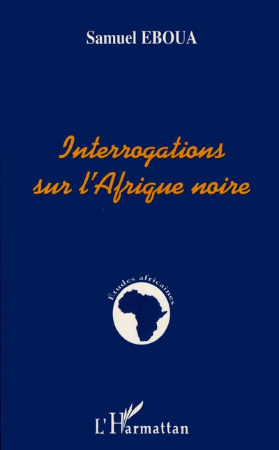 Interrogations sur l'Afrique noire