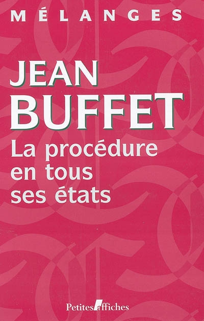 Mélanges en l'honneur de Jean Buffet : la procédure en tous ses états