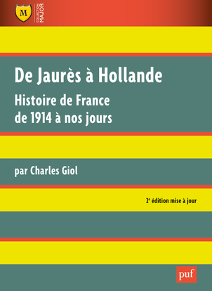 De Jaurès à Hollande : histoire de France de 1914 à nos jours