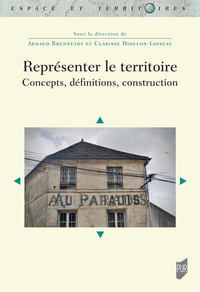 Représenter le territoire : concepts, définitions, construction