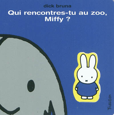 Qui rencontres-tu au zoo, Miffy?