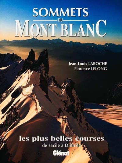 Sommets du Mont-Blanc : les plus belles courses de facile à difficile
