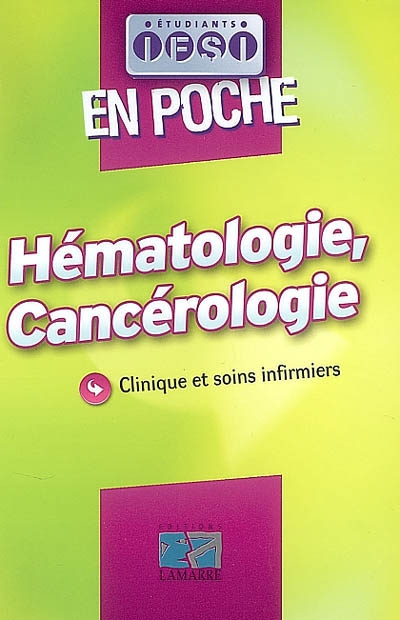 Hématologie, cancérologie : clinique et soins infirmiers