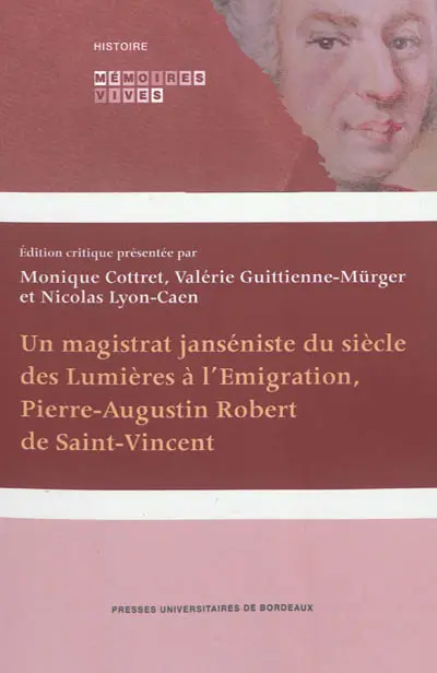Un magistrat janséniste du siècle des Lumières à l'émigration, Pierre-Augustin Robert de Saint-Vincent