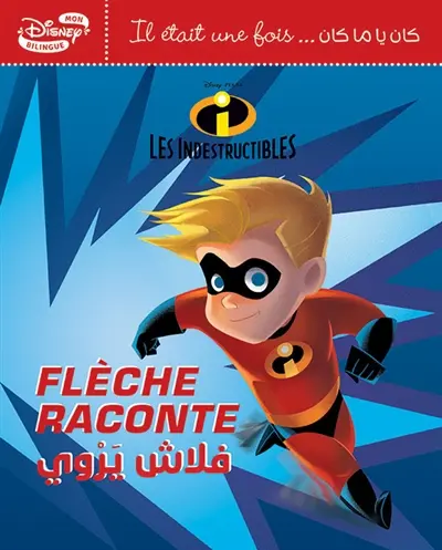 Les Indestructibles : Flèche raconte