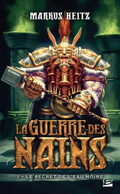 La guerre des nains. Vol. 1. Le secret de l'eau noire