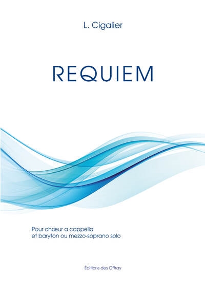 Requiem : pour choeur a cappella et baryton ou mezzo-soprano solo