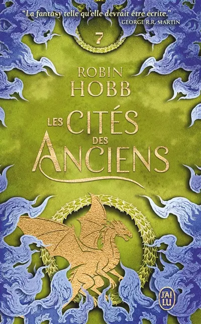 Les cités des Anciens. Vol. 7. Le vol des dragons