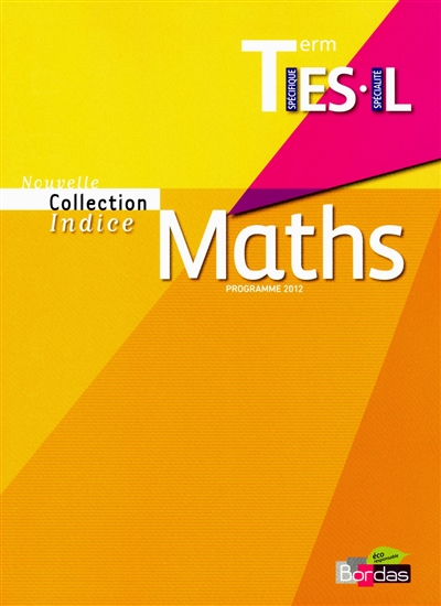 Maths terminale ES spécifique, L spécialité : programme 2012 : grand format