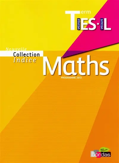 Maths terminale ES spécifique, L spécialité : programme 2012 : grand format