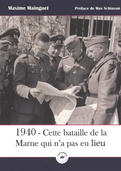 1940 : cette bataille de la Marne qui n'a pas eu lieu