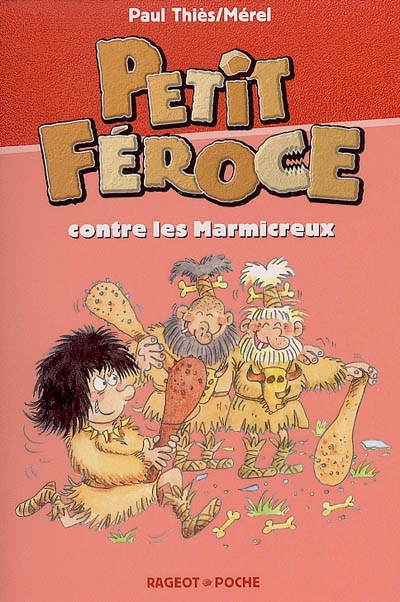 Petit féroce contre les marmicreux