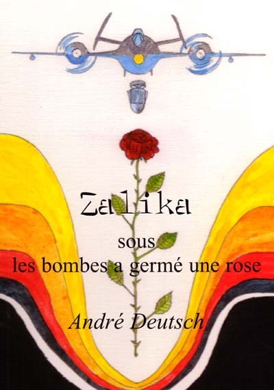 Zalika : sous les bombes a germé une rose