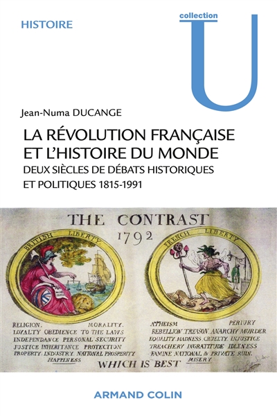 La Révolution française dans l'histoire du monde : deux siècles de débats historiques et politiques, 1815-1991