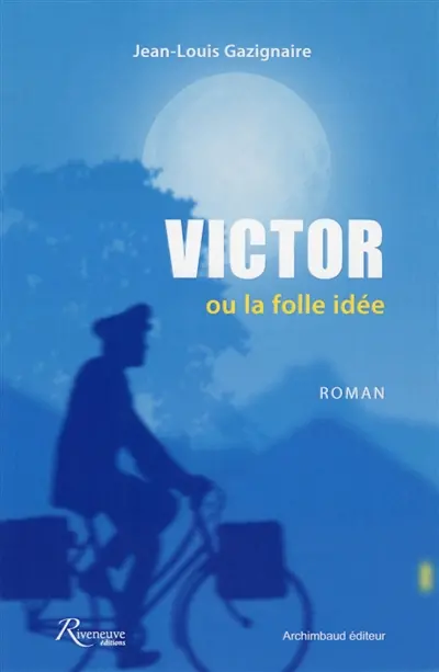 Victor ou La folle idée