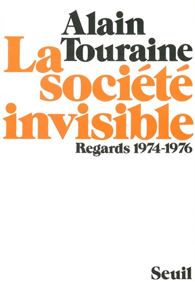 La Société invisible : Regards 1974-1976