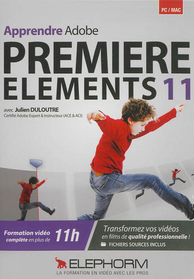 Apprendre Adobe Premiere Elements 11 : formation complète