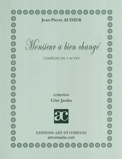 Monsieur a bien changé