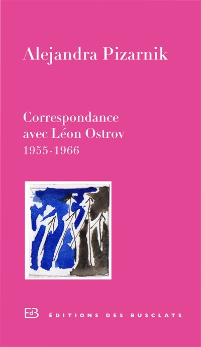 Correspondance avec Léon Ostrov, 1955-1966