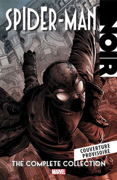 Spider-Man : noir. Les illusions perdues